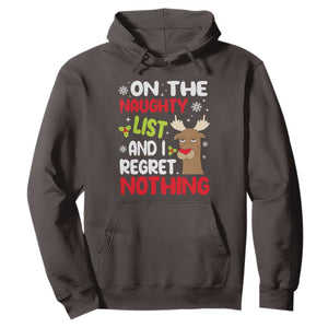 Funny Christmas Hoodie On The List Of Naughty And I Regret Nothing Reindeer TS09 Dark Chocolate Print Your Wear