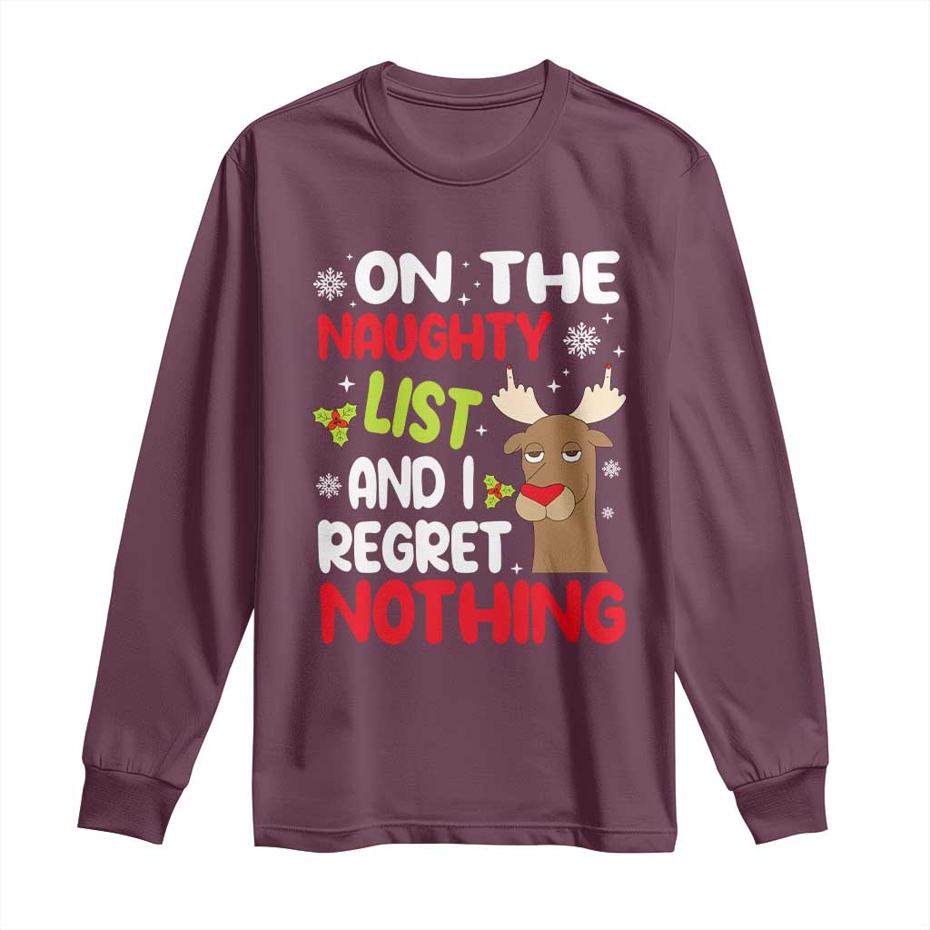 Funny Christmas Long Sleeve Shirt On The List Of Naughty And I Regret Nothing Reindeer TS09 Maroon Print Your Wear