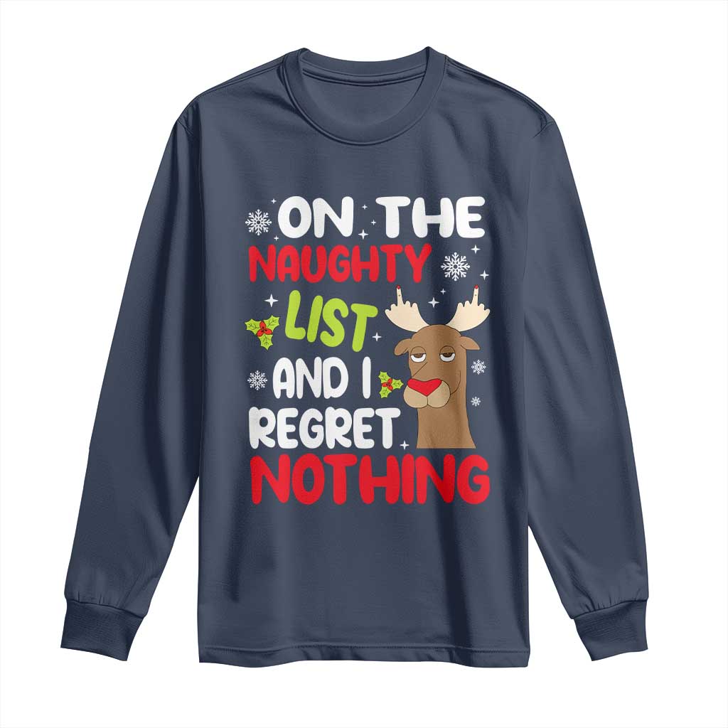 Funny Christmas Long Sleeve Shirt On The List Of Naughty And I Regret Nothing Reindeer TS09 Navy Print Your Wear