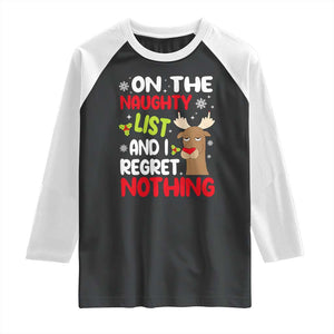 Funny Christmas Raglan Shirt On The List Of Naughty And I Regret Nothing Reindeer TS09 Black White Print Your Wear