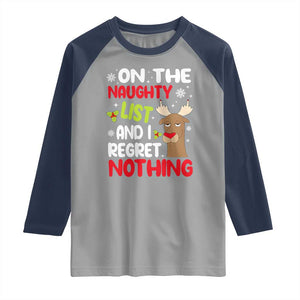 Funny Christmas Raglan Shirt On The List Of Naughty And I Regret Nothing Reindeer TS09 Sport Gray Navy Print Your Wear
