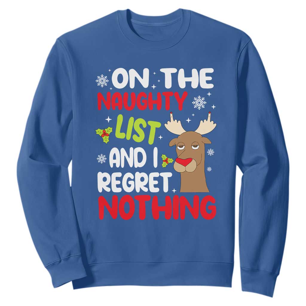 Funny Christmas Sweatshirt On The List Of Naughty And I Regret Nothing Reindeer TS09 Royal Blue Print Your Wear