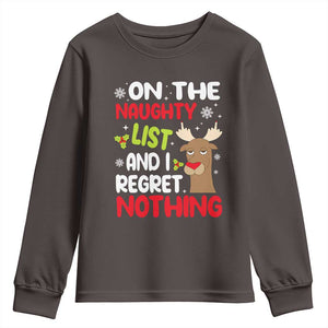 Funny Christmas Youth Sweatshirt On The List Of Naughty And I Regret Nothing Reindeer TS09 Dark Chocolate Print Your Wear
