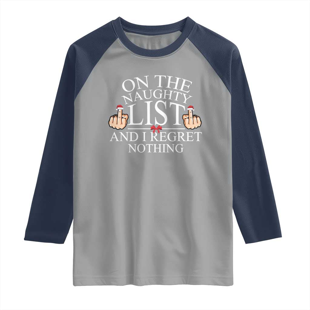 Funny Christmas Raglan Shirt On The List Of Naughty And I Regret Nothing Middle Finger TS09 Sport Gray Navy Print Your Wear