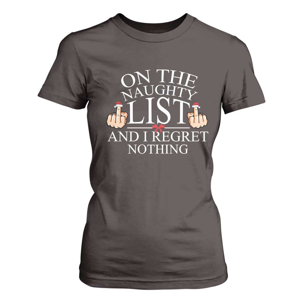 Funny Christmas T Shirt For Women On The List Of Naughty And I Regret Nothing Middle Finger TS09 Dark Chocolate Print Your Wear