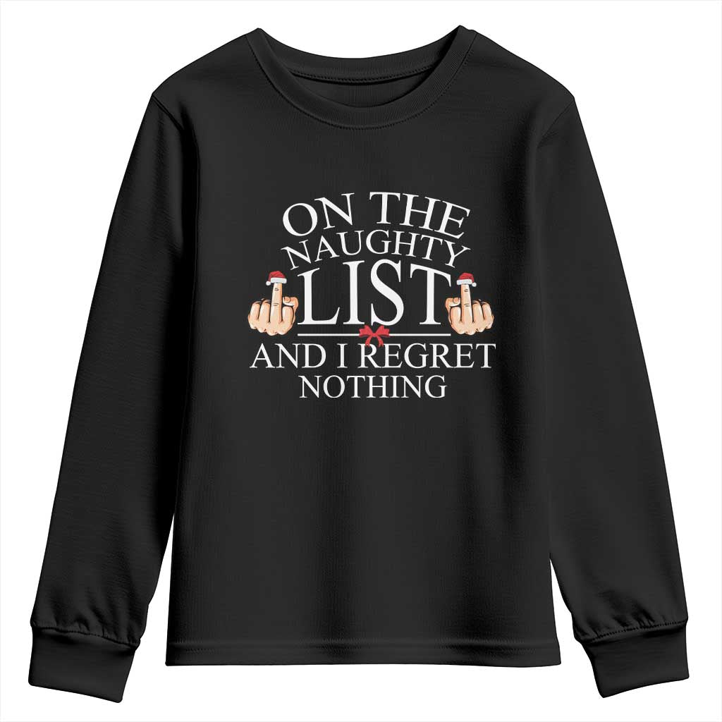 Funny Christmas Youth Sweatshirt On The List Of Naughty And I Regret Nothing Middle Finger TS09 Black Print Your Wear