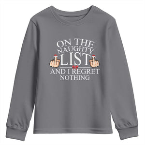 Funny Christmas Youth Sweatshirt On The List Of Naughty And I Regret Nothing Middle Finger TS09 Charcoal Print Your Wear
