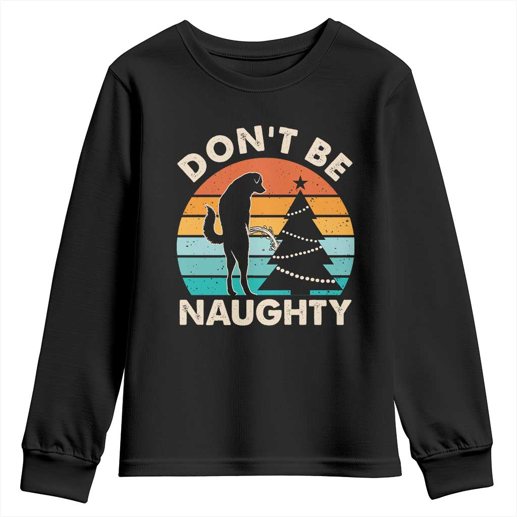 Funny Xmas Youth Sweatshirt Don't Be Naughty Dog Peeing Christmas Tree TS09 Black Print Your Wear