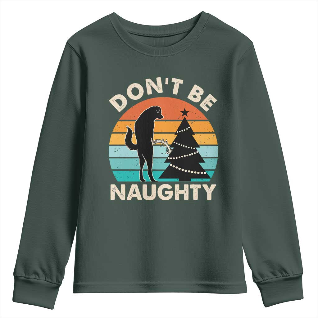 Funny Xmas Youth Sweatshirt Don't Be Naughty Dog Peeing Christmas Tree TS09 Dark Forest Green Print Your Wear