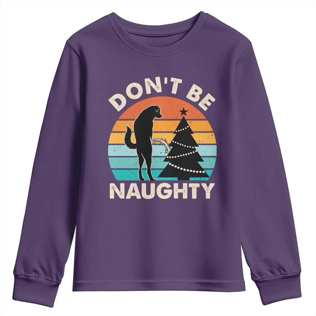 Funny Xmas Youth Sweatshirt Don't Be Naughty Dog Peeing Christmas Tree TS09 Purple Print Your Wear