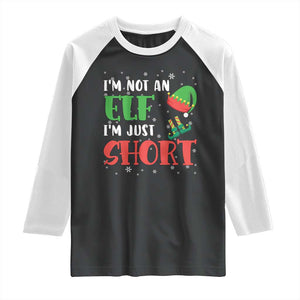 Funny Christmas Raglan Shirt Im Not An Elf Just Short TS09 Black White Print Your Wear
