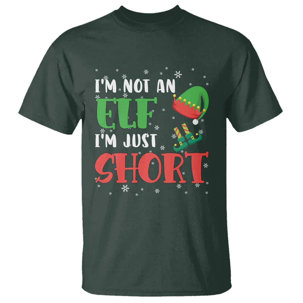 Funny Christmas T Shirt Im Not An Elf Just Short TS09 Dark Forest Green Print Your Wear