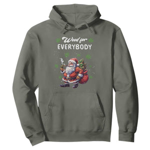 Funny Christmas Hoodie Weed For Everybody Cannabis 420 TS09 Military Green Print Your Wear