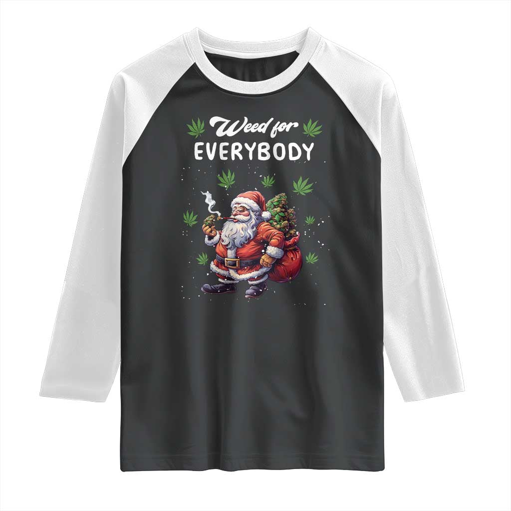 Funny Christmas Raglan Shirt Weed For Everybody Cannabis 420 TS09 Black White Print Your Wear