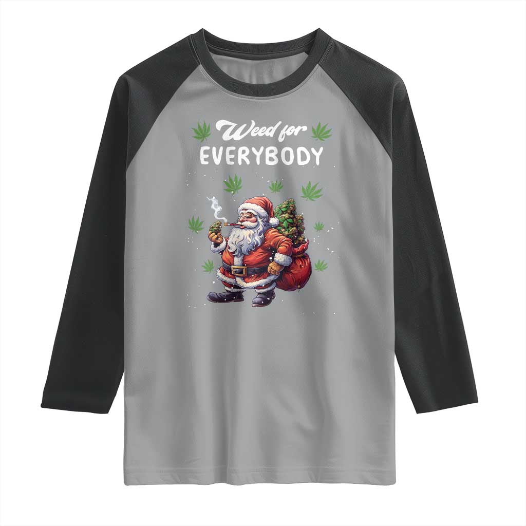 Funny Christmas Raglan Shirt Weed For Everybody Cannabis 420 TS09 Sport Gray Black Print Your Wear