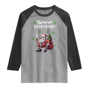 Funny Christmas Raglan Shirt Weed For Everybody Cannabis 420 TS09 Sport Gray Black Print Your Wear