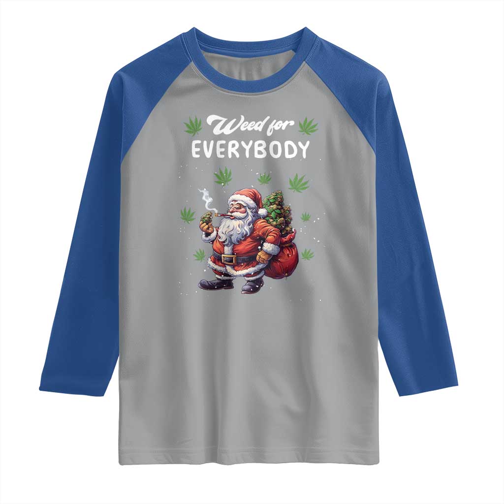 Funny Christmas Raglan Shirt Weed For Everybody Cannabis 420 TS09 Sport Gray Royal Print Your Wear