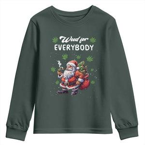 Funny Christmas Youth Sweatshirt Weed For Everybody Cannabis 420 TS09 Dark Forest Green Print Your Wear