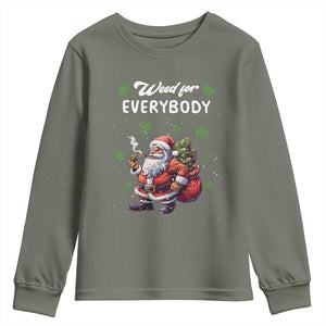Funny Christmas Youth Sweatshirt Weed For Everybody Cannabis 420 TS09 Military Green Print Your Wear