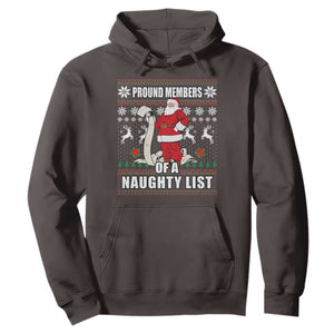 Funny Christmas Hoodie Proud Members Of A Naughty List TS09 Dark Chocolate Print Your Wear