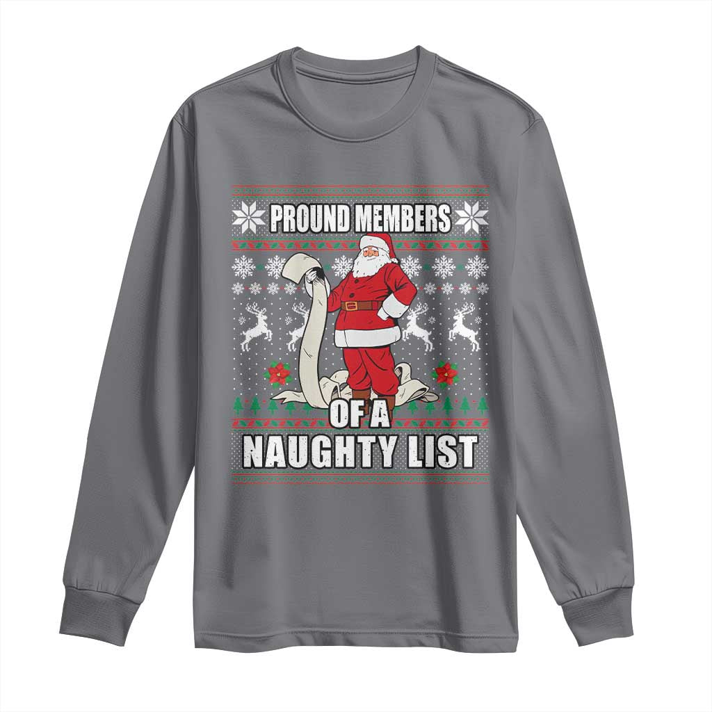 Funny Christmas Long Sleeve Shirt Proud Members Of A Naughty List TS09 Charcoal Print Your Wear
