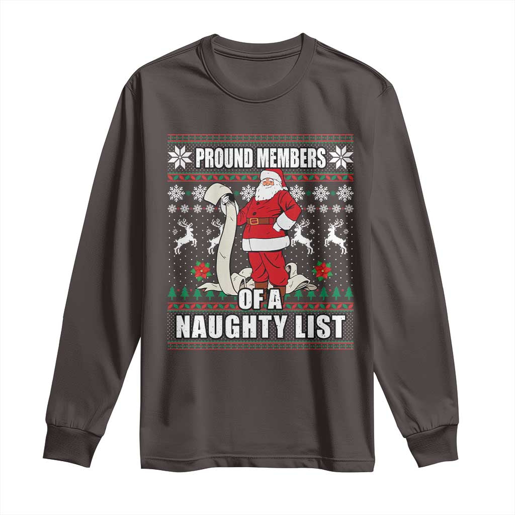 Funny Christmas Long Sleeve Shirt Proud Members Of A Naughty List TS09 Dark Chocolate Print Your Wear