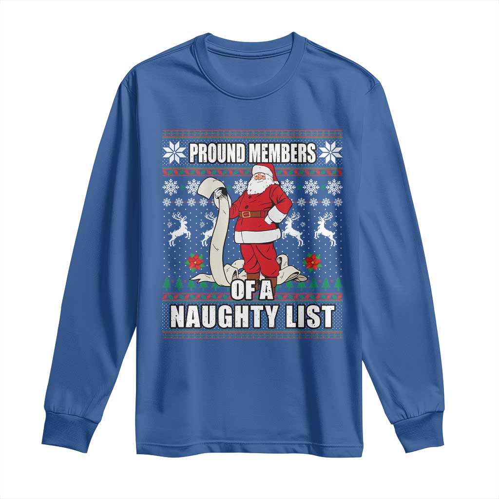 Funny Christmas Long Sleeve Shirt Proud Members Of A Naughty List TS09 Royal Blue Print Your Wear
