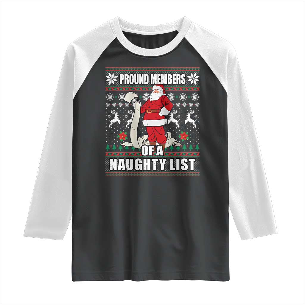 Funny Christmas Raglan Shirt Proud Members Of A Naughty List TS09 Black White Print Your Wear