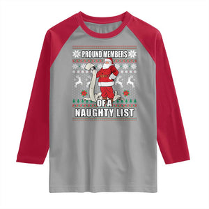 Funny Christmas Raglan Shirt Proud Members Of A Naughty List TS09 Sport Gray Red Print Your Wear