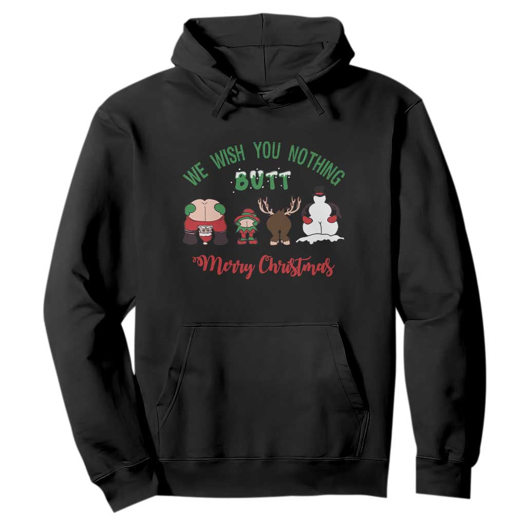 Funny Christmas Hoodie Wishing You Nothing Butt A Merry Christmas TS09 Black Print Your Wear
