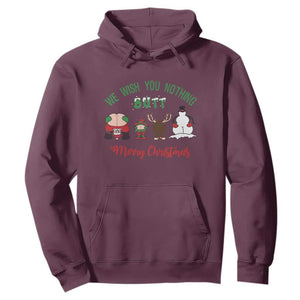 Funny Christmas Hoodie Wishing You Nothing Butt A Merry Christmas TS09 Maroon Print Your Wear
