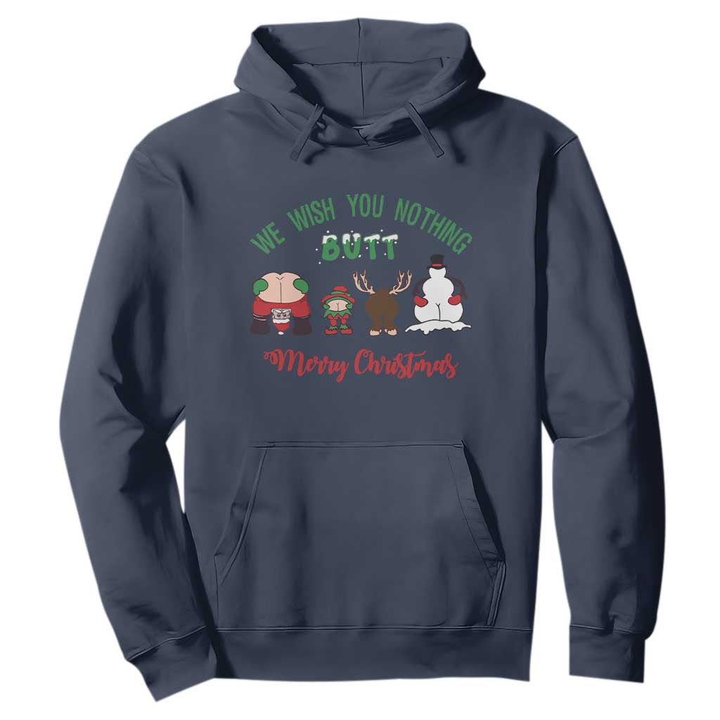 Funny Christmas Hoodie Wishing You Nothing Butt A Merry Christmas TS09 Navy Print Your Wear