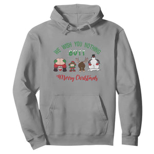 Funny Christmas Hoodie Wishing You Nothing Butt A Merry Christmas TS09 Sport Gray Print Your Wear