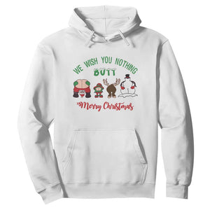 Funny Christmas Hoodie Wishing You Nothing Butt A Merry Christmas TS09 White Print Your Wear