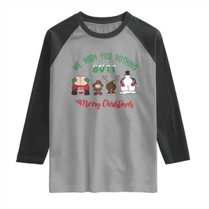 Funny Christmas Raglan Shirt Wishing You Nothing Butt A Merry Christmas TS09 Sport Gray Black Print Your Wear
