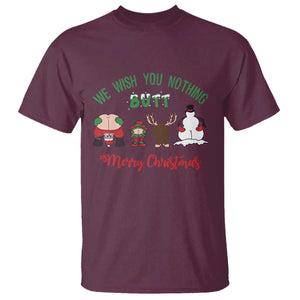 Funny Christmas T Shirt Wishing You Nothing Butt A Merry Christmas TS09 Maroon Print Your Wear