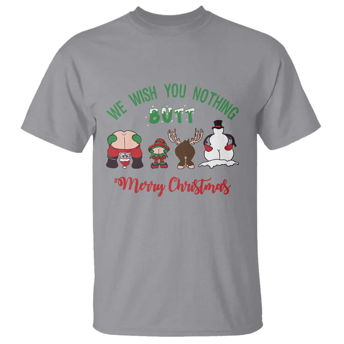Funny Christmas T Shirt Wishing You Nothing Butt A Merry Christmas TS09 Sport Gray Print Your Wear