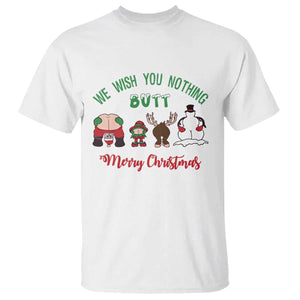 Funny Christmas T Shirt Wishing You Nothing Butt A Merry Christmas TS09 White Print Your Wear