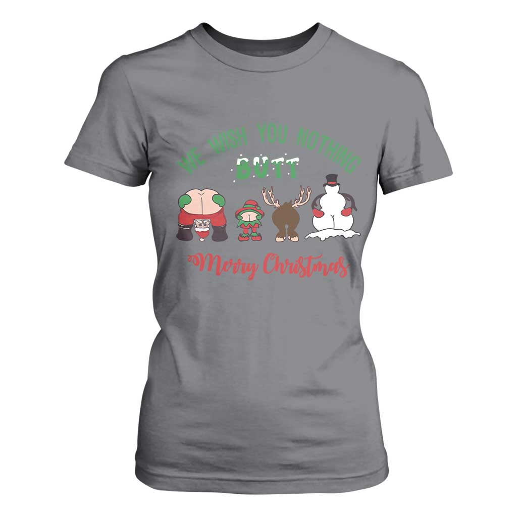Funny Christmas T Shirt For Women Wishing You Nothing Butt A Merry Christmas TS09 Charcoal Print Your Wear