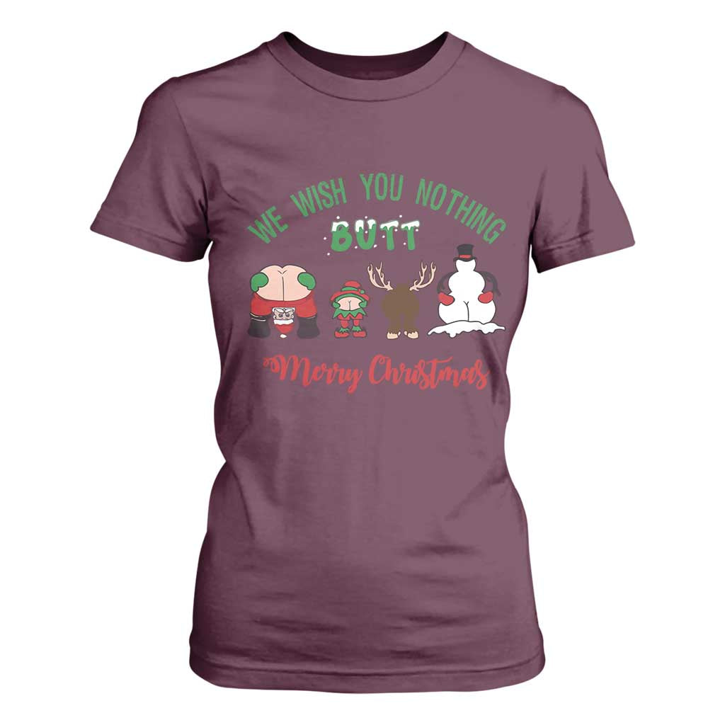 Funny Christmas T Shirt For Women Wishing You Nothing Butt A Merry Christmas TS09 Maroon Print Your Wear