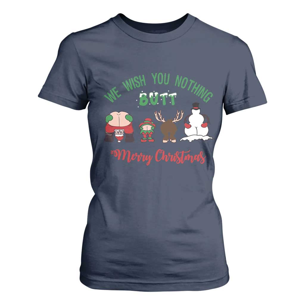 Funny Christmas T Shirt For Women Wishing You Nothing Butt A Merry Christmas TS09 Navy Print Your Wear