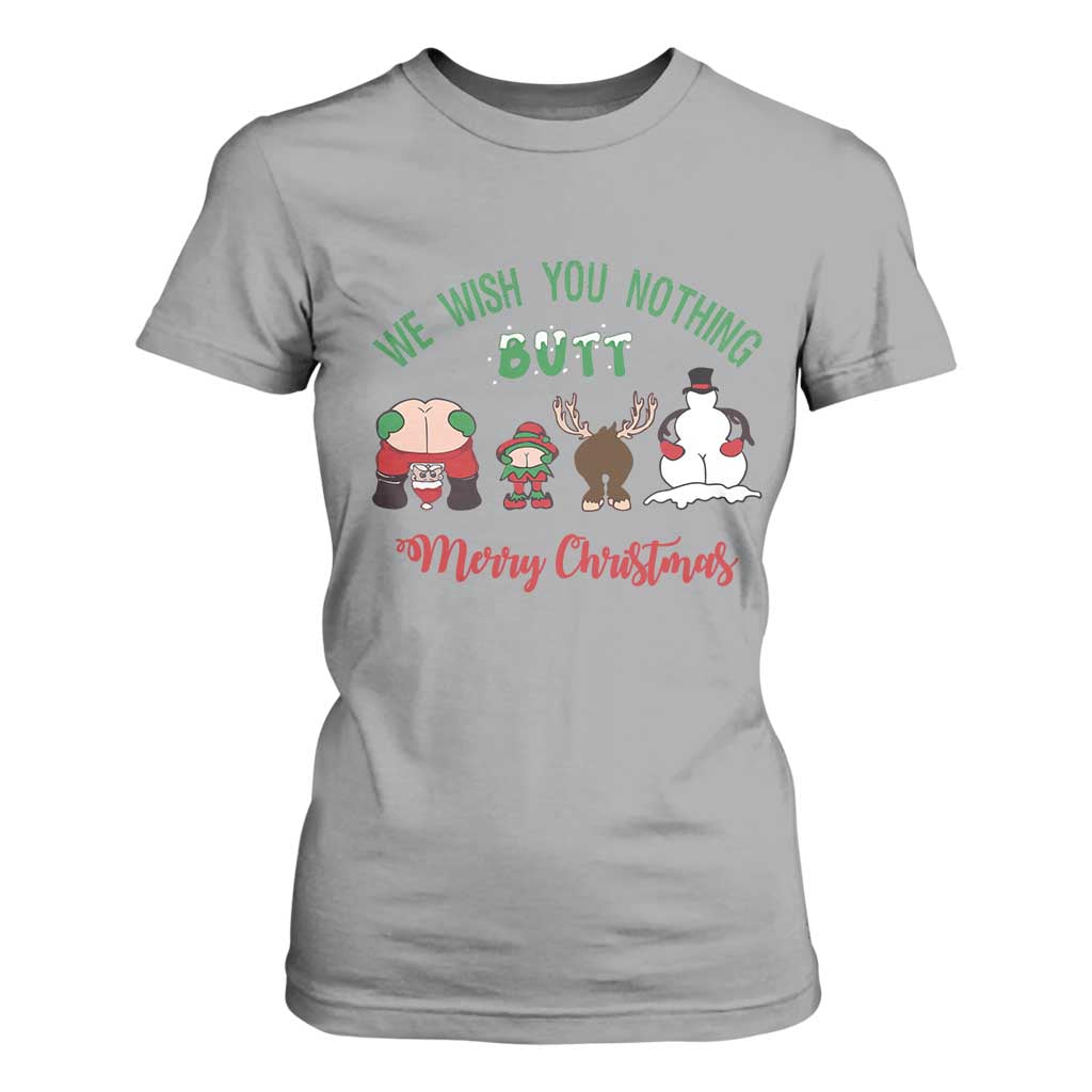 Funny Christmas T Shirt For Women Wishing You Nothing Butt A Merry Christmas TS09 Sport Gray Print Your Wear