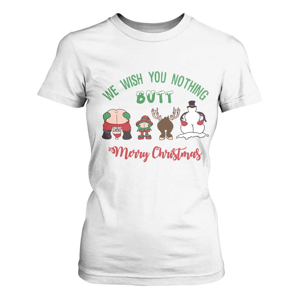Funny Christmas T Shirt For Women Wishing You Nothing Butt A Merry Christmas TS09 White Print Your Wear