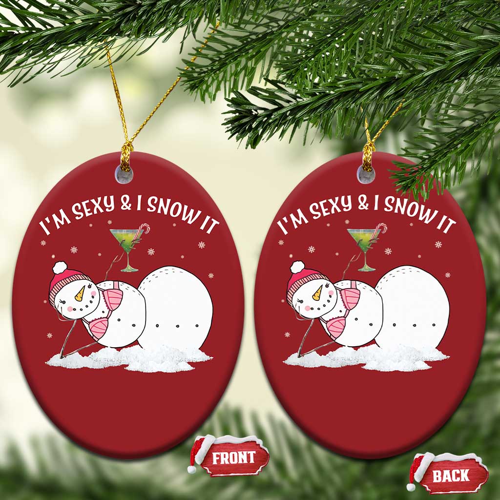 Funny Xmas Snowman Christmas Ornament I Am Sexy And I Snow It TS09 Oval Red Print Your Wear