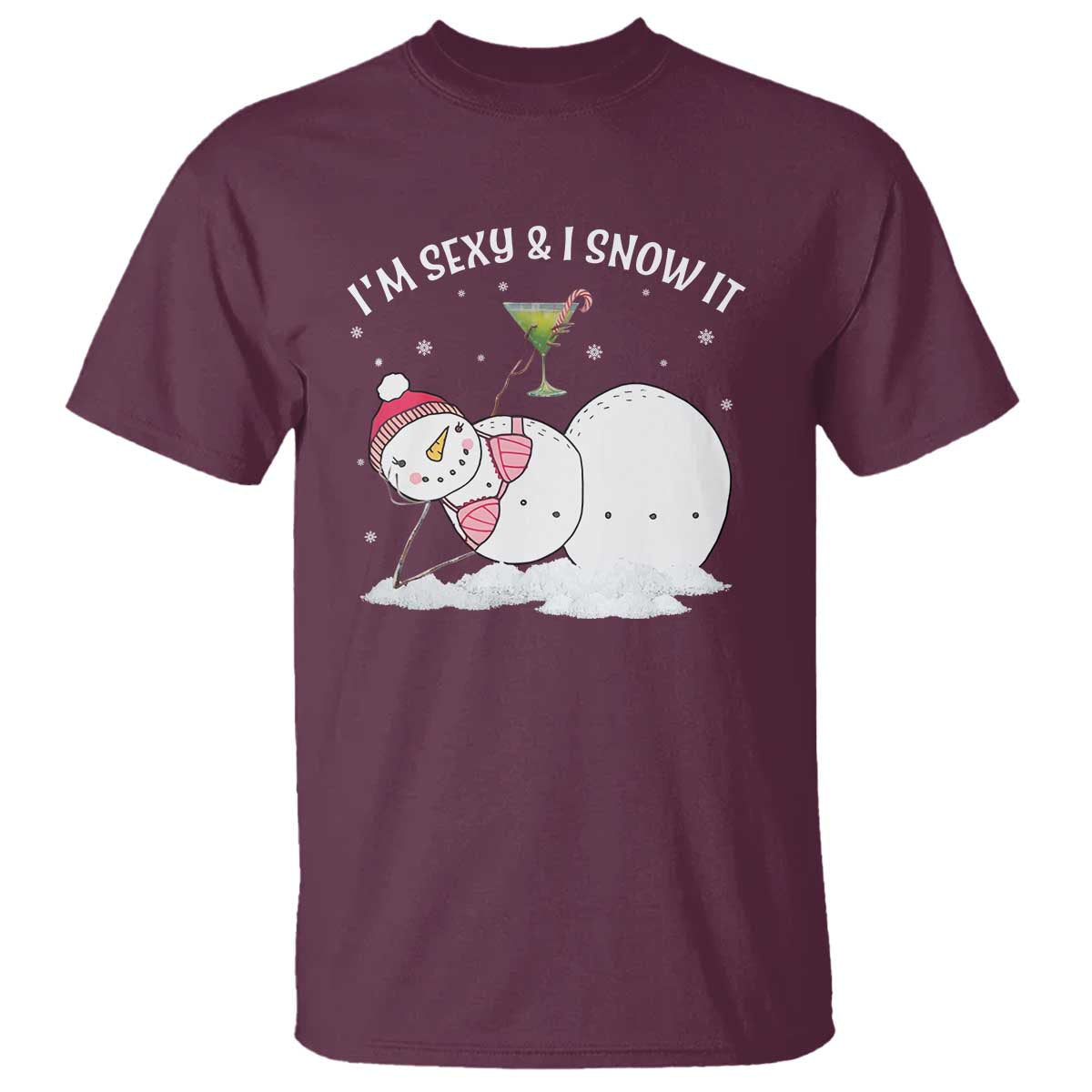 Funny Christmas Snowman T Shirt I Am Sexy And I Snow It TS09 Maroon Print Your Wear
