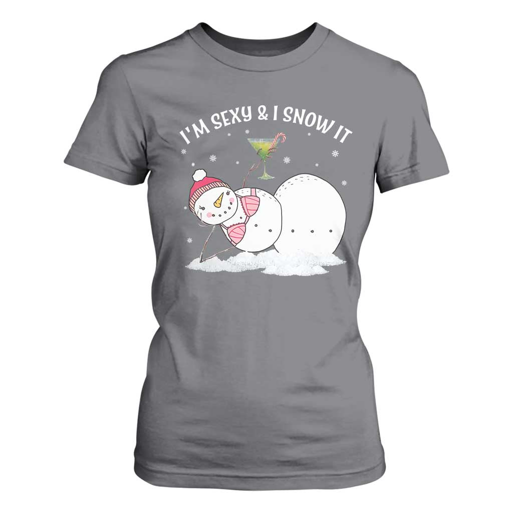 Funny Christmas Snowman T Shirt For Women I Am Sexy And I Snow It TS09 Charcoal Print Your Wear