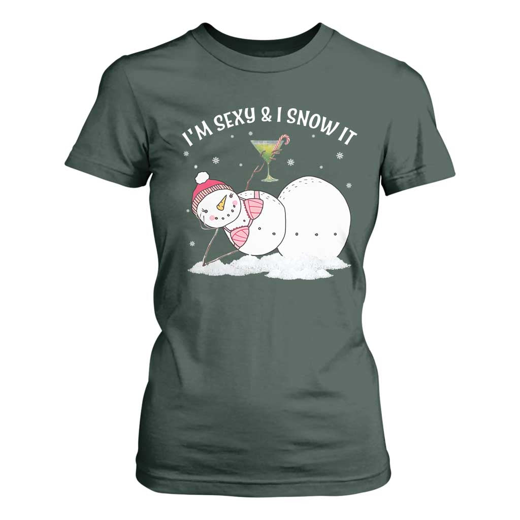 Funny Christmas Snowman T Shirt For Women I Am Sexy And I Snow It TS09 Dark Forest Green Print Your Wear