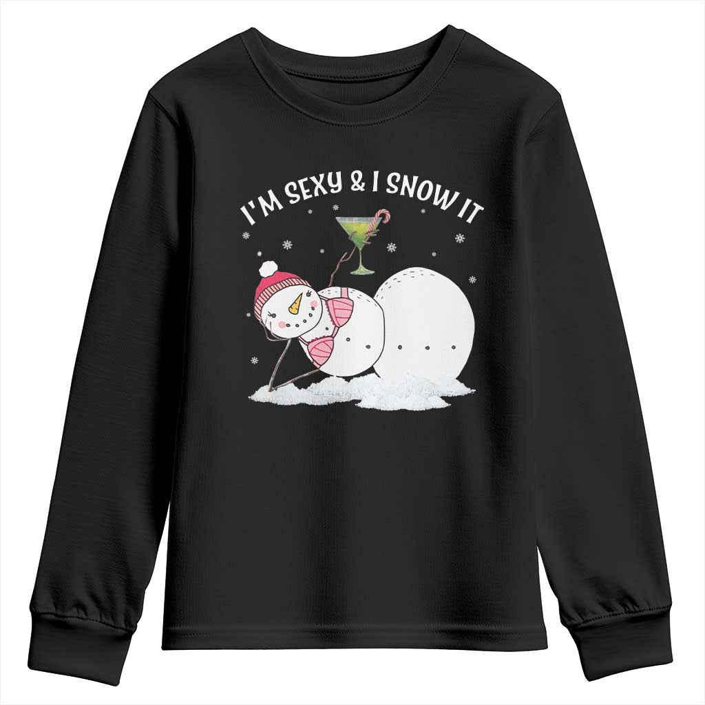 Funny Christmas Snowman Youth Sweatshirt I Am Sexy And I Snow It TS09 Black Print Your Wear
