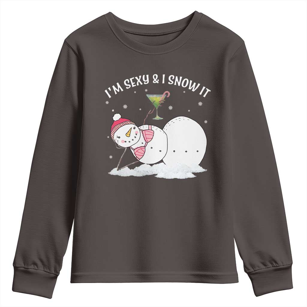 Funny Christmas Snowman Youth Sweatshirt I Am Sexy And I Snow It TS09 Dark Chocolate Print Your Wear