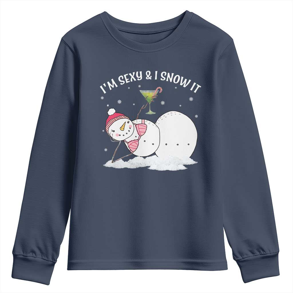 Funny Christmas Snowman Youth Sweatshirt I Am Sexy And I Snow It TS09 Navy Print Your Wear
